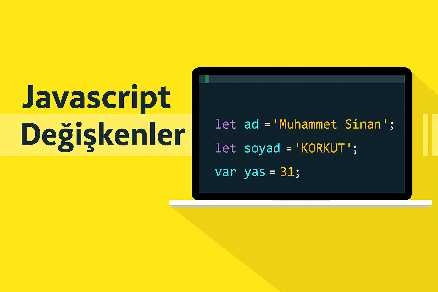 JavaScript Değişkenler: Temelden İleriye Öğretici Rehber
